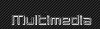 Multimedia