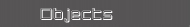 objects